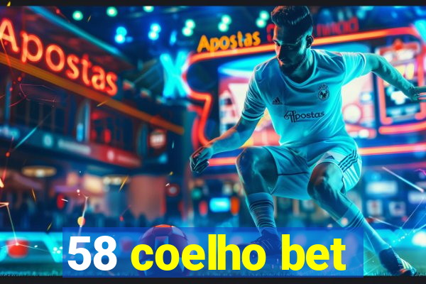 58 coelho bet