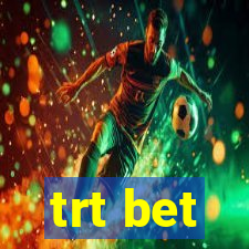 trt bet