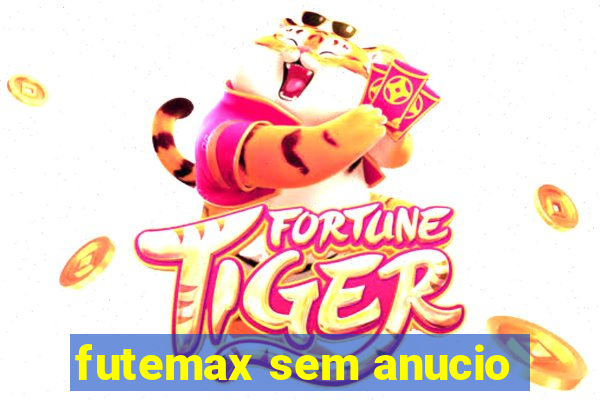 futemax sem anucio