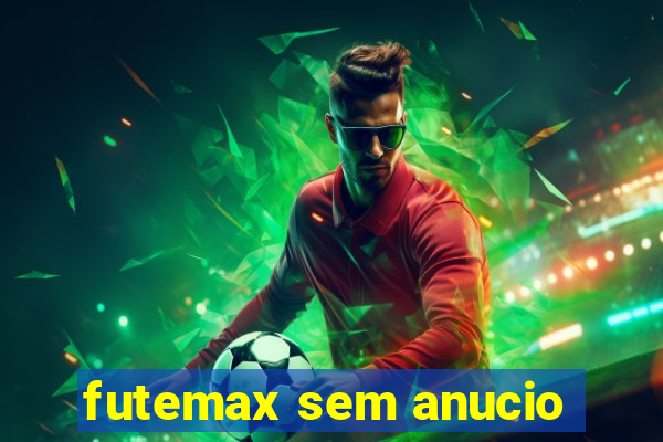 futemax sem anucio