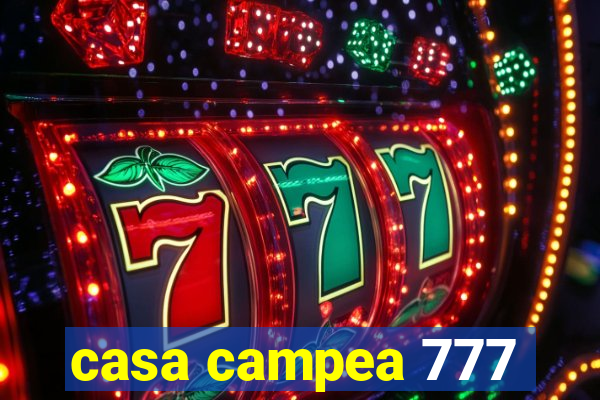 casa campea 777