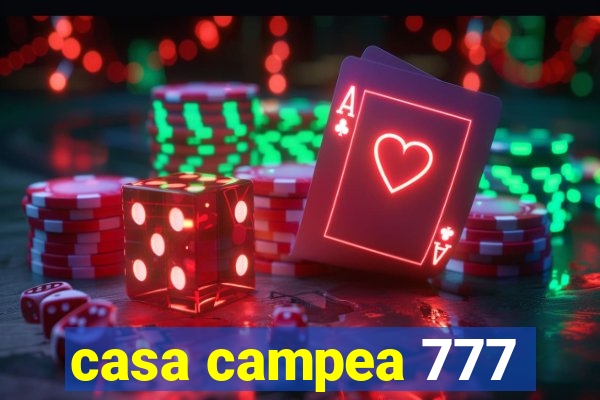 casa campea 777