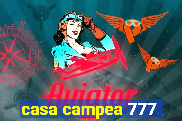 casa campea 777