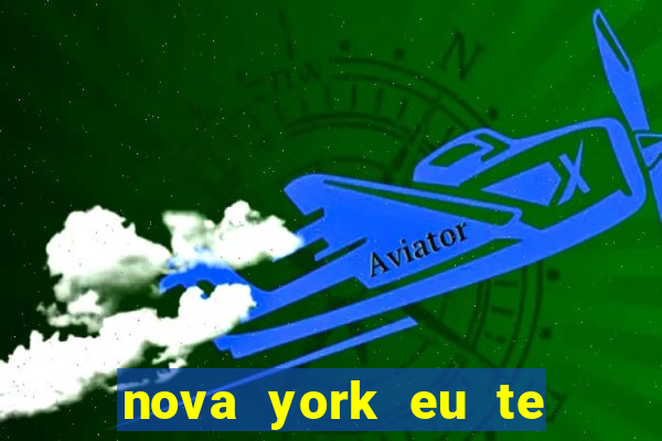 nova york eu te amo download