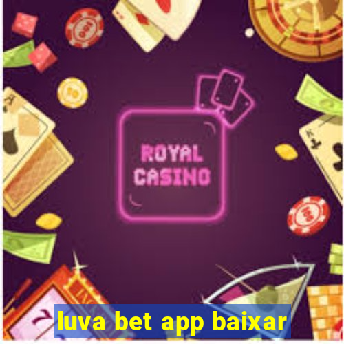 luva bet app baixar