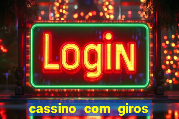 cassino com giros gratis sem deposito