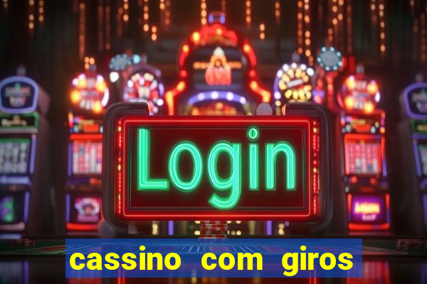 cassino com giros gratis sem deposito