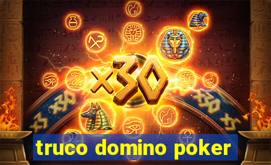 truco domino poker