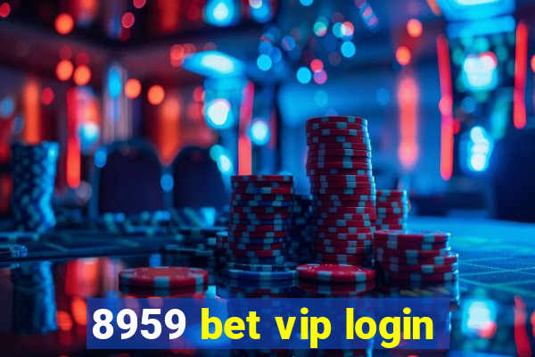 8959 bet vip login