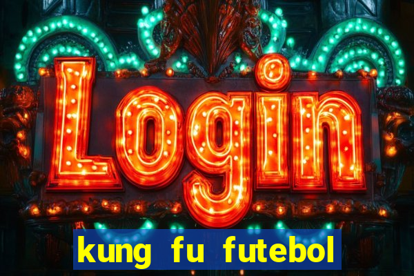 kung fu futebol clube dublado download utorrent