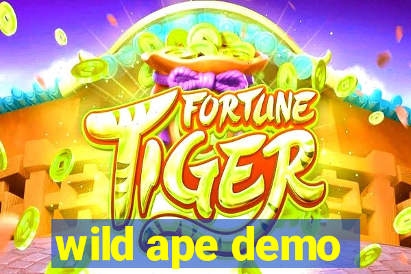 wild ape demo