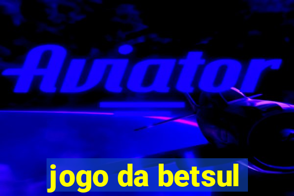 jogo da betsul