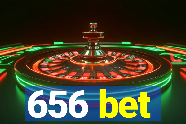 656 bet