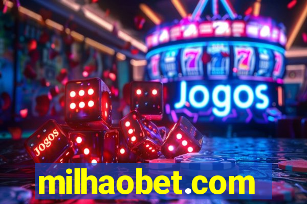 milhaobet.com