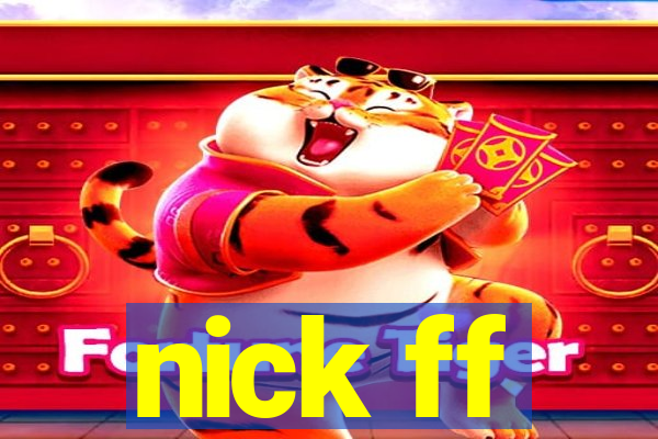 nick ff