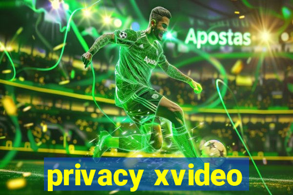 privacy xvideo