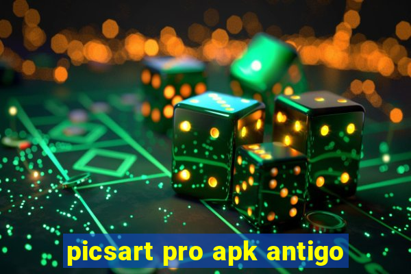 picsart pro apk antigo