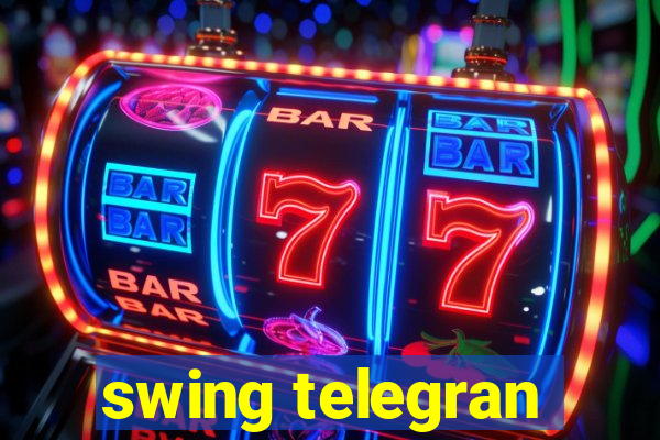 swing telegran