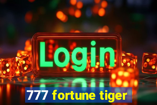 777 fortune tiger