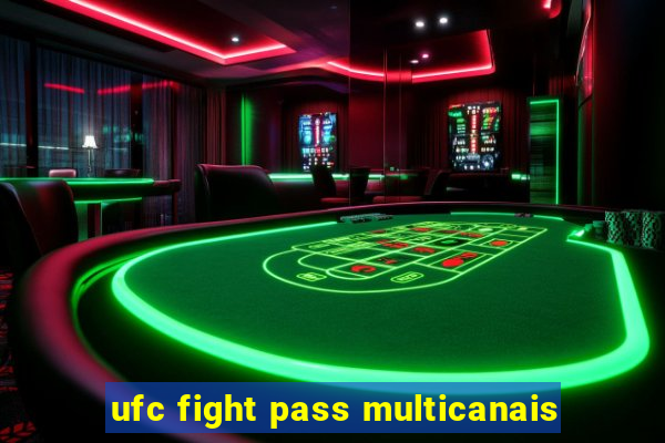 ufc fight pass multicanais