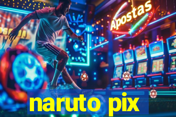 naruto pix