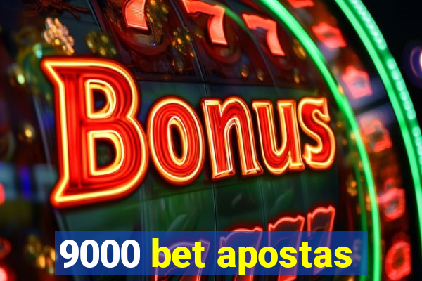 9000 bet apostas