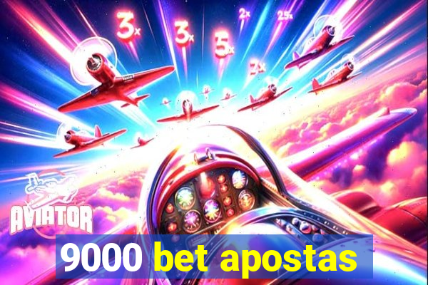 9000 bet apostas