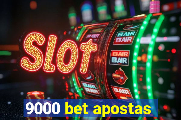 9000 bet apostas