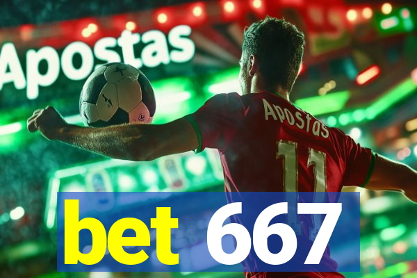 bet 667