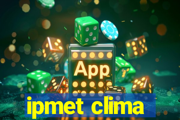 ipmet clima