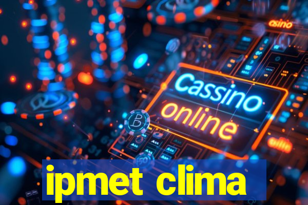 ipmet clima