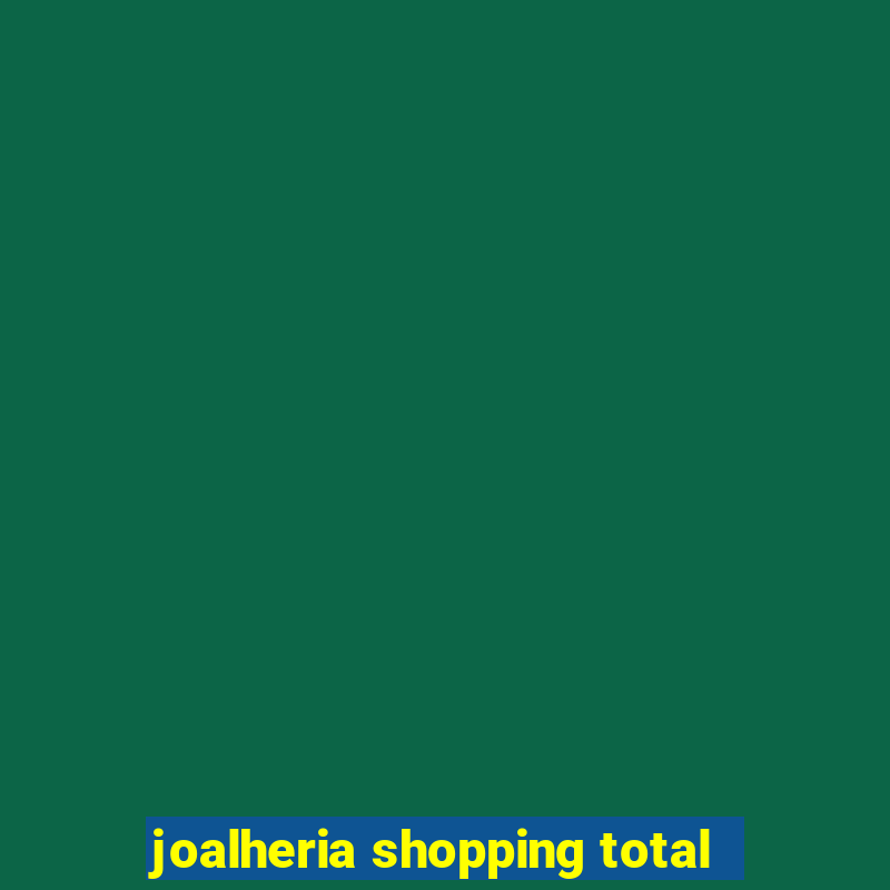 joalheria shopping total