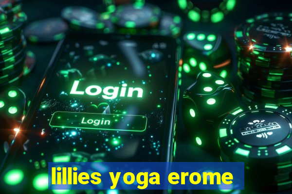 lillies yoga erome