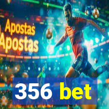 356 bet