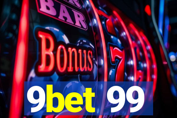 9bet 99