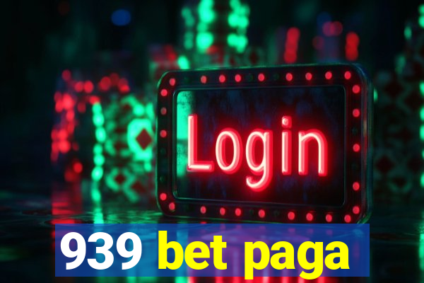 939 bet paga