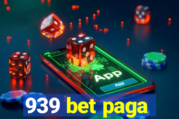 939 bet paga