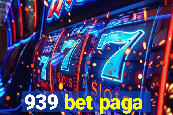 939 bet paga