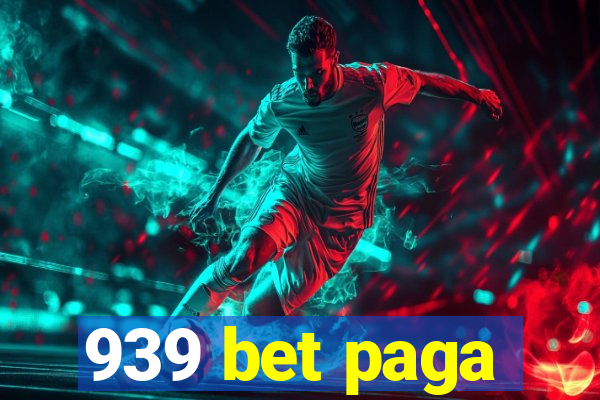 939 bet paga