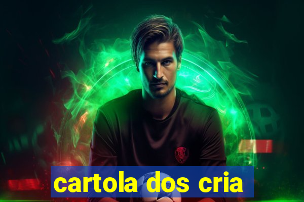 cartola dos cria