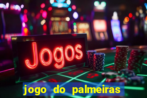 jogo do palmeiras ao vivo gratis