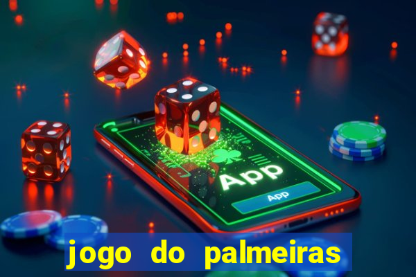 jogo do palmeiras ao vivo gratis