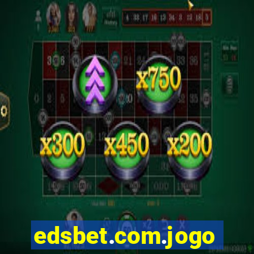 edsbet.com.jogos.app