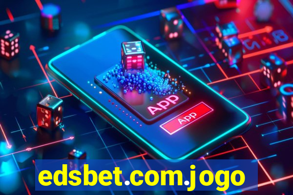 edsbet.com.jogos.app