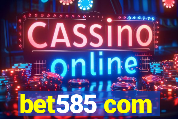 bet585 com