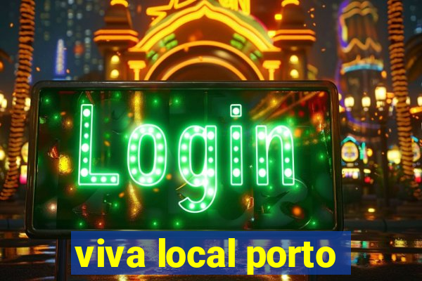 viva local porto