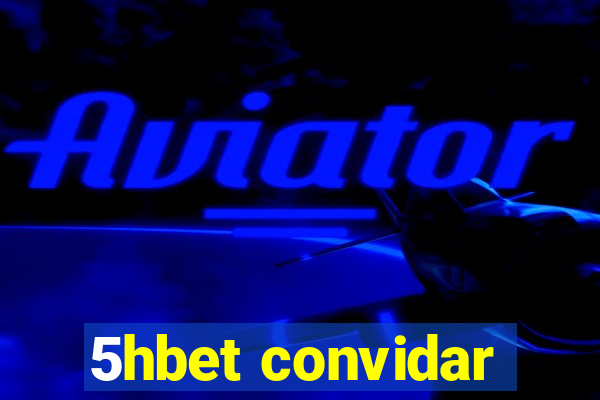 5hbet convidar