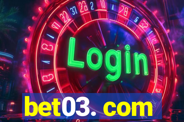 bet03. com