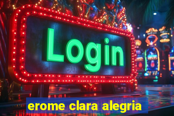 erome clara alegria