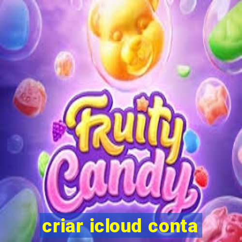 criar icloud conta